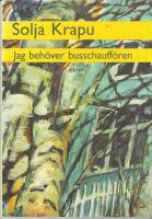 Jag beh&ouml;ver busschauff&ouml;ren : dikter