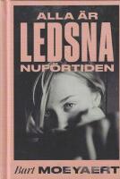 Alla &auml;r ledsna nuf&ouml;rtiden