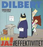 S&auml;g ja! till effektivitet : en Dilbert&reg;-bok