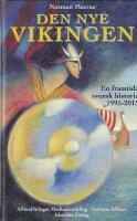 Den nye vikingen : en framtida svensk historia 1995-2015