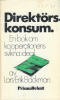 Direkt&ouml;rskonsum : en bok om kooperationens svikna ideal