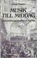 Musik till middag : underh&aring;llningsmusiken i Sverige