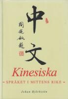 Kinesiska : spr&aring;ket i Mittens rike