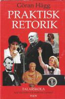Praktisk retorik : med klassiska och moderna exempel