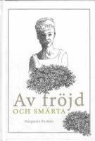 Av fr&ouml;jd och sm&auml;rta