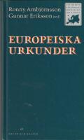 Europeiska urkunder : Id&eacute;er om identitet, r&auml;ttigheter och fred i valda dokument