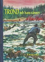 Trond och hans v&auml;nner