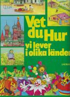 Vet du hur vi lever i olika l&auml;nder