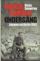 Nionde arm&eacute;ns underg&aring;ng : - kampen om Berlin 1945 /