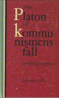 Fr&aring;n Platon till kommunismens fall : - de politiska id&eacute;ernas historia