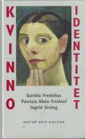 Kvinnoidentitet : - dynamisk kvinnopsykologi i ett livsloppsperspektiv