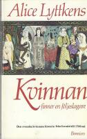 Kvinnan finner en f&ouml;ljeslagare : - den svenska kvinnans historia fr&aring;n forntid till 1700-tal /