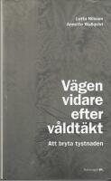 V&auml;gen vidare efter v&aring;ldt&auml;kt : - att bryta tystnaden
