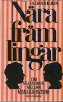 N&auml;ra fr&auml;mlingar : - om relationen mellan man och kvinna