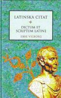 Latinska citat = - Dictum et scriptum latine