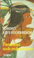 Faraoner och m&auml;nniskor : kulturbilder fr&aring;n det gamla Egypten