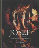 Josef : om Jesu far i bibeln och den kristna traditionen
