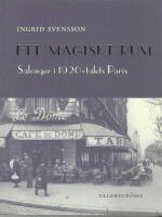 Ett magiskt rum : salonger i 1920-talets Paris