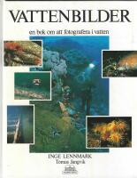Vattenbilder : en bok om att fotografera i vatten