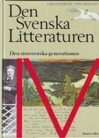 Den svenska litteraturen 4 Den storsvenska generationen : 1890-1920