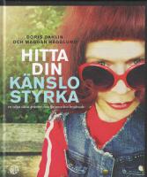 Hitta din k&auml;nslostyrka : en v&aring;ga s&auml;tta gr&auml;nser-bok f&ouml;r sensitivt beg&aring;vade