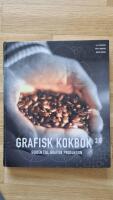 Grafisk kokbok : guiden till grafisk produktion