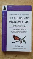 There is nothing wrong with you - going beyond selfhate