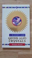 Gem's and Crystals - A Beginner's Guide