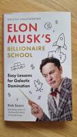 Elon Musk's Billionaire School - Easy Lessons for Galactic Domination