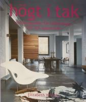 H&ouml;gt i tak, Inredningsid&eacute;er f&ouml;r takv&aring;ningar, loft och &ouml;ppna ytor