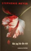 N&auml;r jag h&ouml;r din r&ouml;st