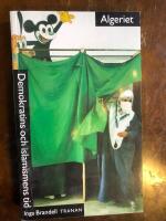 Algeriet : Demokratins och Islamismens Tid
