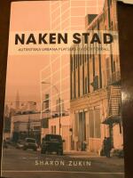 Naken stad : autentiska urbana platsers liv och f&ouml;rfall