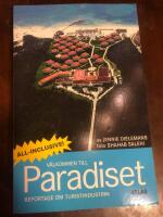 V&auml;lkommen till Paradiset : reportage om turistindustrin