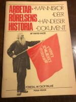 Arbetarr&ouml;relsens historia : m&auml;nniskor, id&eacute;er, h&auml;ndelser, dokument