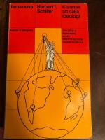 Konsten att s&auml;lja ideologi : om USA:s dominans av de internationella massmedierna