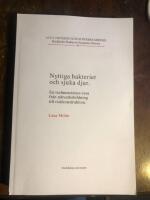 Nyttiga bakterier och sjuka djur en technoscience-resa fr&aring;n n&auml;tverksbildning till riskkonstruktion