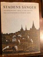 Stadens s&aring;nger Stockholmsdikter fr&aring;n tv&aring; sekel