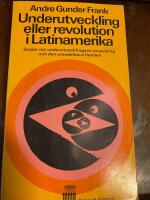 Underutveckling eller revolution i Latinamerika