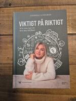 Viktigt p&aring; riktigt : min resa mot att leva mer h&aring;llbart