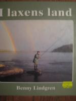 I laxens land Resor i tid och rum till &auml;lvarna d&auml;r forsen sjunger och laxen