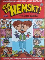 Gud va hemskt ! : tjugo &aring;r med Lena Ackebo