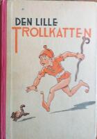 Den lille trollkatten m. fl. trevliga sagor samlade och utgivna av farbror Tore