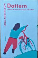 Dottern : en ber&auml;ttelse om folkhemmets uppl&ouml;sning