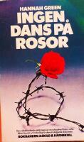 Ingen dans p&aring; rosor : roman