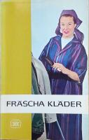 Fr&auml;scha kl&auml;der - en bok om kl&auml;dv&aring;rd