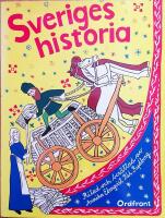 Sveriges historia : fr&aring;n sten&aring;lder till storindustri