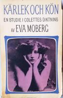K&auml;rlek och k&ouml;n - en studie i Colettes diktning