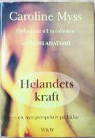 Helandets kraft : ett nytt perspektiv p&aring; h&auml;lsa