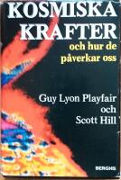 Kosmiska krafter och hur de p&aring;verkar oss